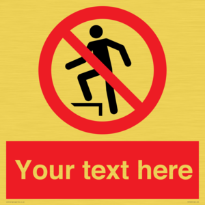 Custom prohibition no stepping on surface